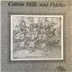 Cotton Mills And Fiddles - Cotton Mills And Fiddles