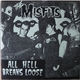 The Misfits - All Hell Breaks Loose