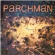 Parchman - Ride / Let If Flow