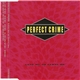 Perfect Crime - Love Me Or Leave Me