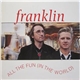 Franklin - All The Fun (In The World)