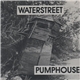 Waterstreet - Pumphouse