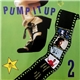 Various - Pump It Up 2