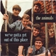 The Animals - We've Gotta Get Out Of This Place